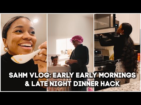 SAHM VLOG: Early Early Morning Routine, Late Dinner Hack