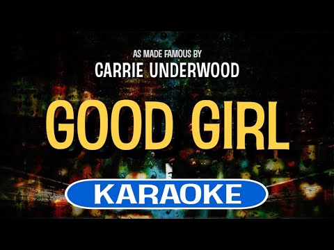 Good Girl (Karaoke) – Carrie Underwood