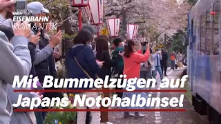 Kirschblüten und Bummelzüge - Die Notohalbinsel in Japan | Eisenbahn-Romantik