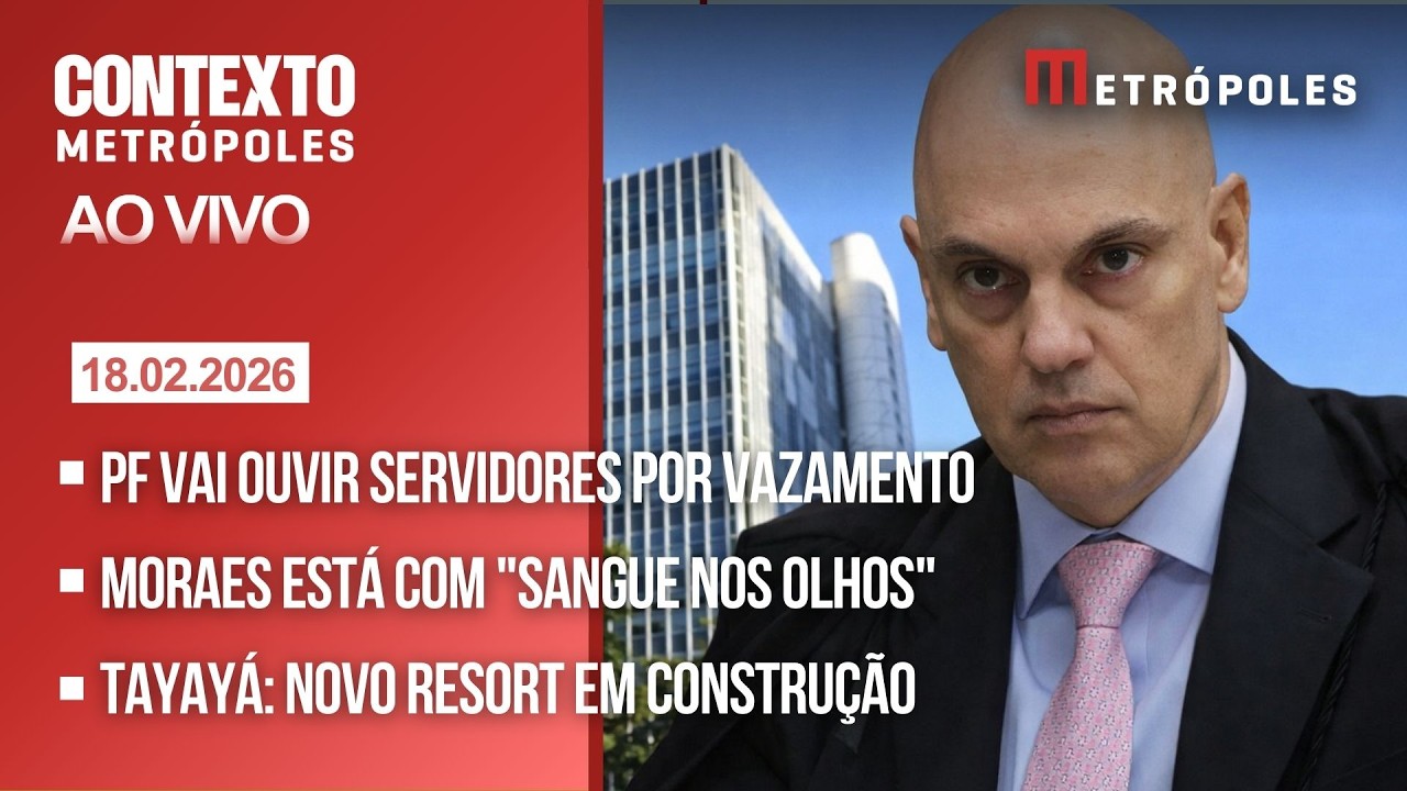 AO VIVO: Moraes com “sangue nos olhos” após vazamento | Cima ruim no STF | Novo resort Tayayá