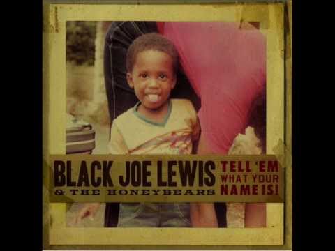 black-joe-lewis-the-honeybears-get-yo-shit-atopeconlacope-ab