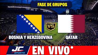🔴 BOSNIA VS QATAR EN VIVO ⚽NARRACIÓN 🎤 FASE DE GRUPOS 2026 🏆 JC SPORTS