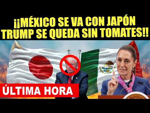 🚨¡SE ACABÓ! Sheinbaum le dice adiós a TRUMP, México exportará sus jitomates a China y a Japón