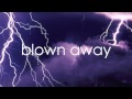 Blown Away: Understanding the Story
