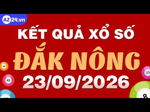 Xổ số Đắk Nông ngày 26 tháng 9 - XSDNO - SXDNO - Kết quả xổ số kiến thiết Đắk Nông hôm nay