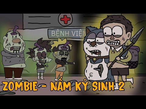 ZOMBIE - Nấm Ký Sinh TẬP 2