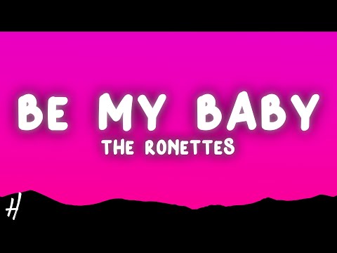 The Ronettes - Be My Baby (Lyrics)