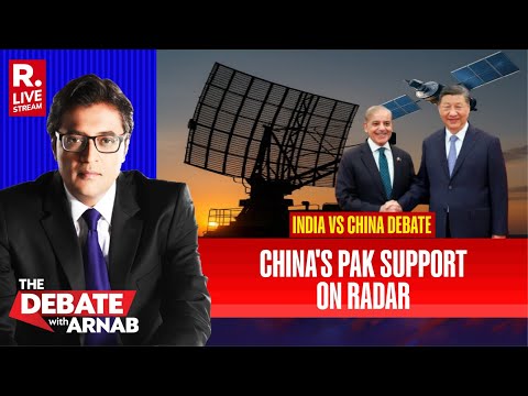 Debate With Arnab LIVE: Will China’s Support To Pakistan Sour Its Ties With India?