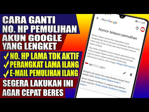 Cara menambahkan nomor telepon ke akun google nomor lama lengket