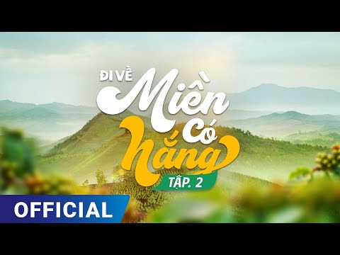 Đi Về Miền Có Nắng Tập 2 | Full 4K Ultra HD | Phim truyền hình VTV3 hay nhất 2025 | SK Pictures