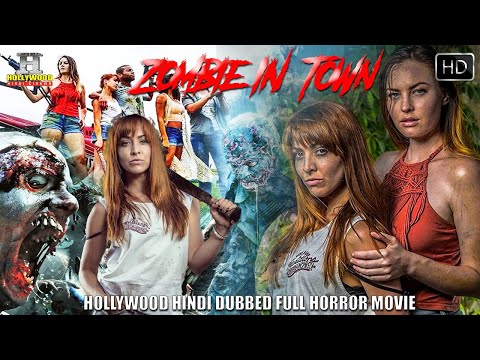 Zombie in Town (Horror Movie) - हॉलीवुड हिंदी डबेड फूल मूवी | Hollywood Hindi Dubbed Full Movie