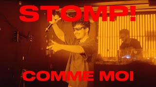 STOMP! - COMME MOI ( Live Lyric Video )