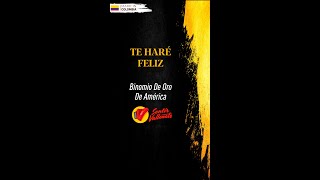 Te Haré Feliz, Binomio de Oro De América, Video Letra - Sentir Vallenato