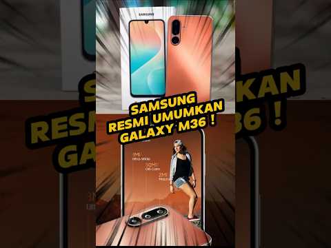 Samsung Umumkan Galaxy M36!