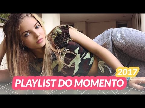 PLAYLIST DO MOMENTO 2017