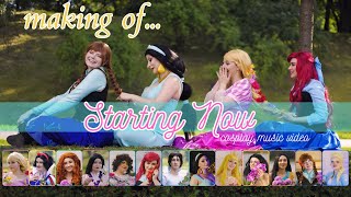 Disney Princesses - MAKING OF... Cosplay Music Video - Starting Now - SUBTITLES!
