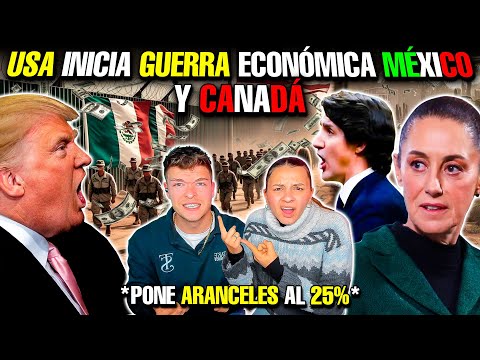 ESTADOS UNIDOS inicia GUERRA  ECONÓMICA contra MÉXICO y CANADÁ😟pone **ARANCELES al 25%**