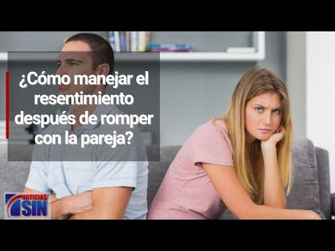 ¿Cómo manejar el resentimiento después de romper con la pareja?