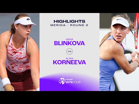 Alina Korneeva vs. Anna Blinkova | 2024 Mérida Round 2 | WTA Match Highlights