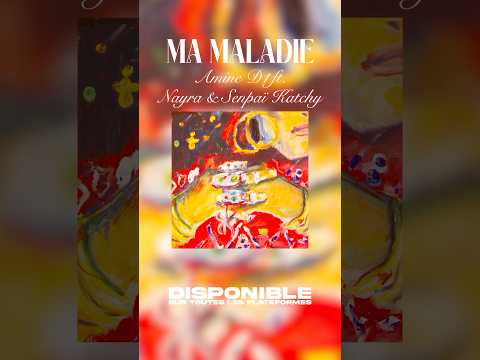 MA MALADIE DISPONIBLE PARTOUT 🎻✨