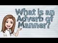 Understanding Adverbs of Manner