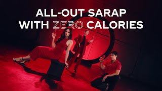 All-out sarap with zero calories!