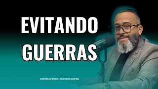 COMO EVITAR AS GUERRAS INDESEJADAS -  BISPO GILBERTO SERVO  -