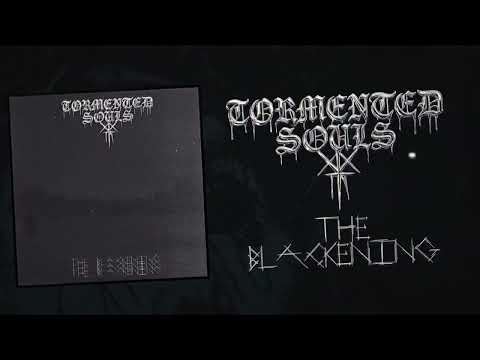 Tormented Souls - The Blackening (OFFICIAL SINGLE STREAM)