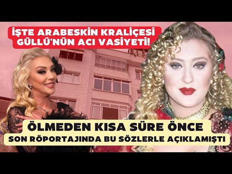 İşte Arabeskin Kraliçesi Güllü'nün acı vasiyeti! Ölmeden kısa süre önce son röportajında açıkladı...