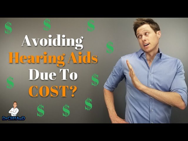 Why Hearing Aid Cost Is A Bad Excuse To Avoid Hearing Treatment