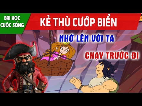 KẺ THÙ CƯỚP BIỂN - PHIM HOẠT HÌNH HAY NHẤT - TRUYỆN CỔ TÍCH - QUÀ TẶNG CUỘC SỐNG