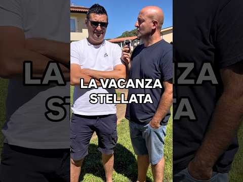 La vacanza stellata! #estate #viaggio #vacanza