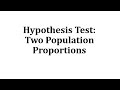 Hypothesis Testing for Two Proportions