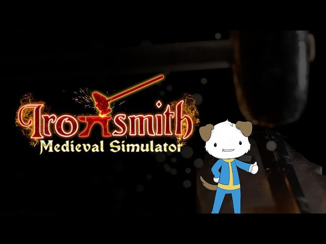 Ironsmith Simulator FIRST LOOK PT2