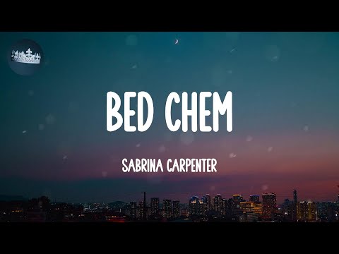 Bed Chem - Sabrina Carpenter (Lyrics)