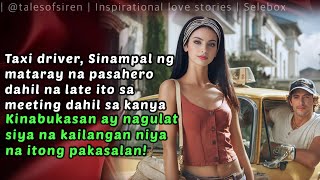 TAXI DRIVER SINAMP*L NG MATARAY NA PASAHERO DAHIL NA LATE SA MEETING | TALES OF SIREN