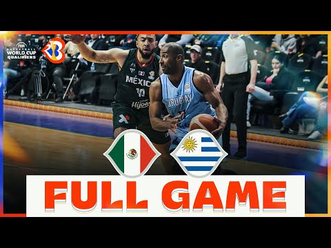 Mexico v Uruguay | Basketball Full Game - #FIBAWC 2023 Qualifiers