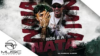 Nós é a Nata - Colombia mc & KW (Dj Walter) Videoclipe Oficial