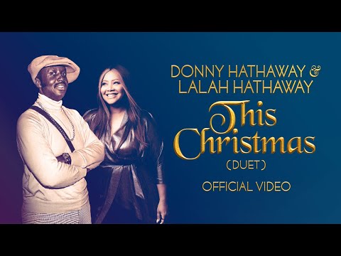 Donny Hathaway & Lalah Hathaway - This Christmas (Duet) [Official Music Video]