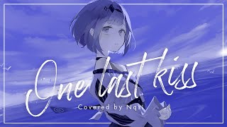 【歌ってみた】OneLastKiss / Covered by Nqsi【宇多田ヒカル】
