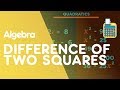Understanding the Difference of Two Squares