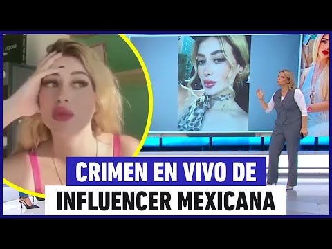 Crimen en vivo a influencer Mexicana
