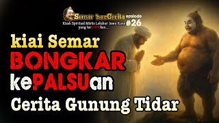 ‼️ Semar BONGKAR PERTARUNGAN PALSU‼️ dengan Syekh Subakir di Gunung TIDAR ‼️ Semar berCerita