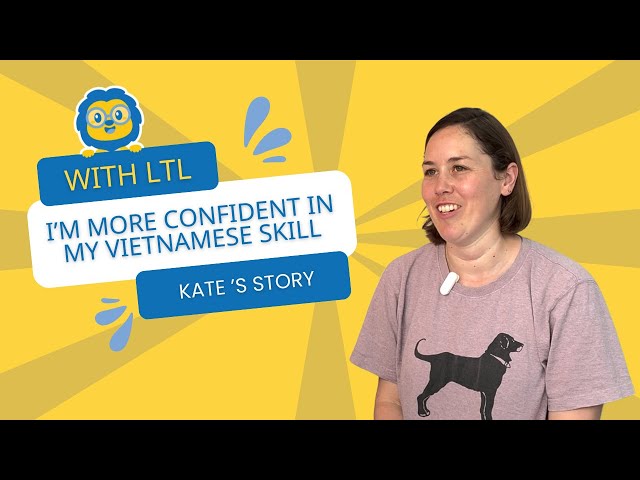 "How LTL Saigon Improved My Vietnamese" | Kate’s Journey Learning in Vietnam 🇻🇳