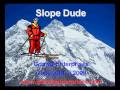 Exploring Slope Concepts with Slope Dude