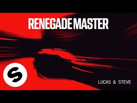 Lucas & Steve - Renegade Master (Official Audio)