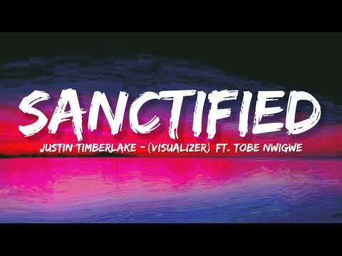 Justin Timberlake - Sanctified (Visualizer) ft. Tobe Nwigwe