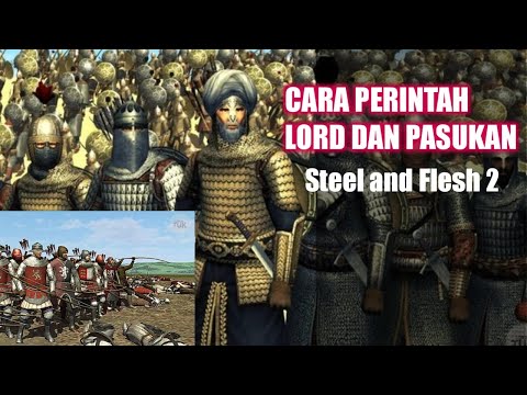 Cara Mengatur Lord dan Pasukan di Steel and Flesh 2