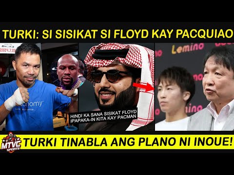 TURKI Brutal Ipapakain si Floyd kay PACQUIAO | INOUE Tinabla ang laban sa Saudi