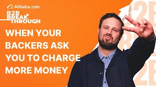 When Your Backers Ask You to Charge More Money